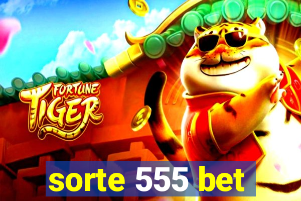 sorte 555 bet